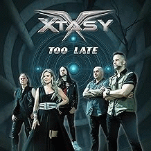 Xtasy : Too Late